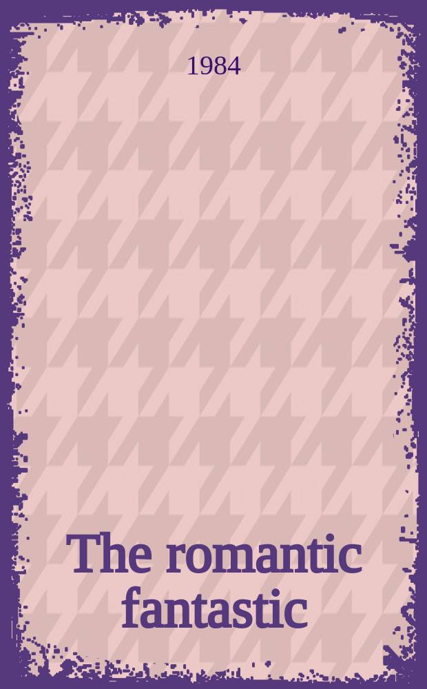 The romantic fantastic