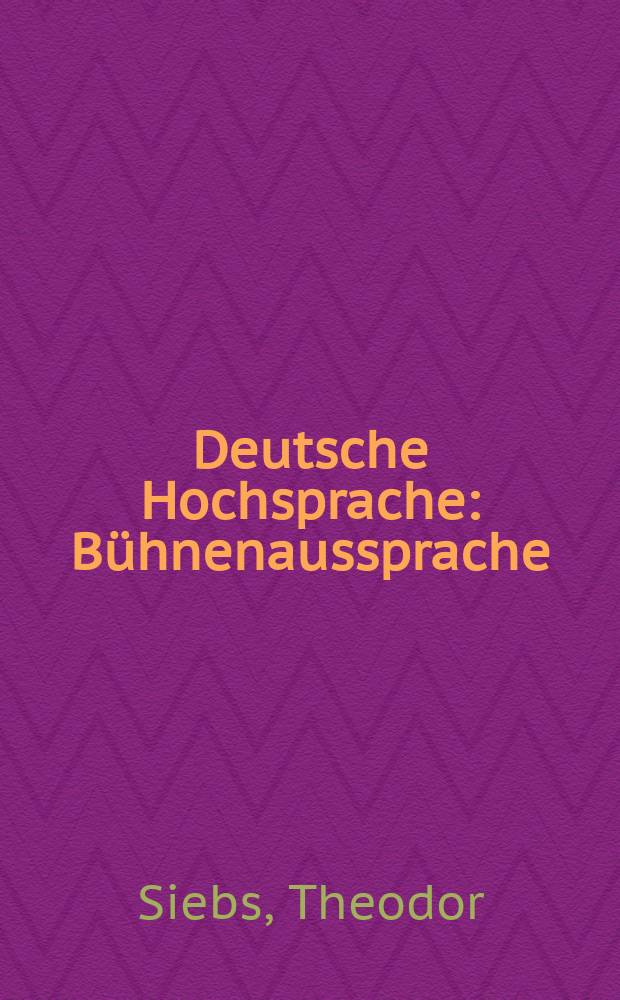 Deutsche Hochsprache : Bühnenaussprache