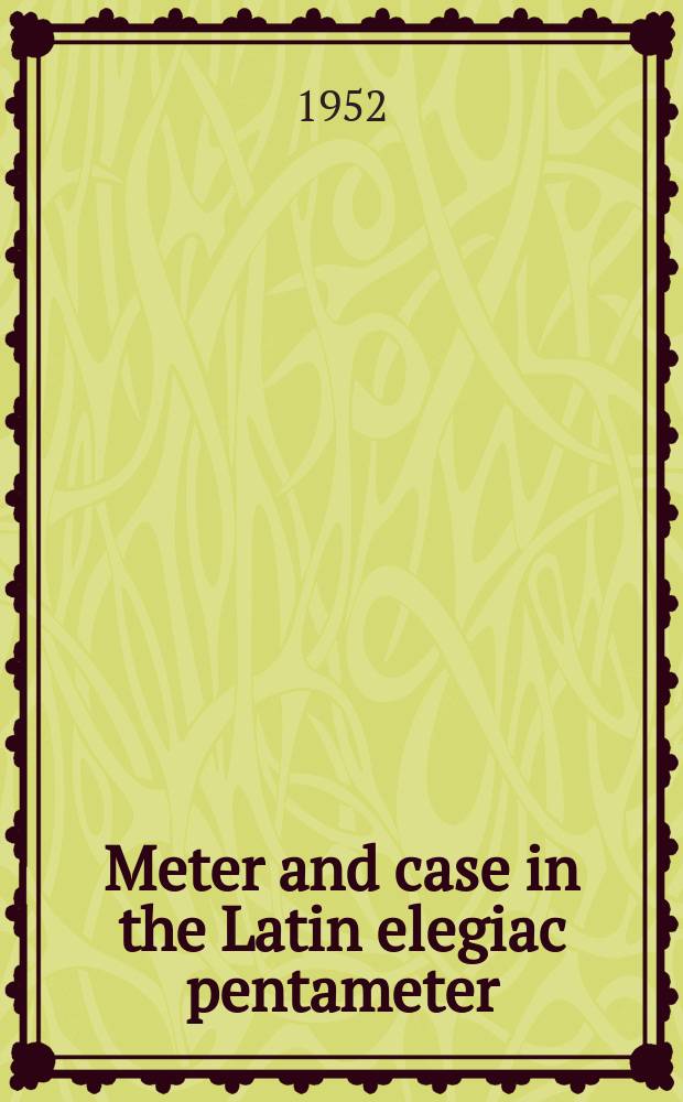 Meter and case in the Latin elegiac pentameter