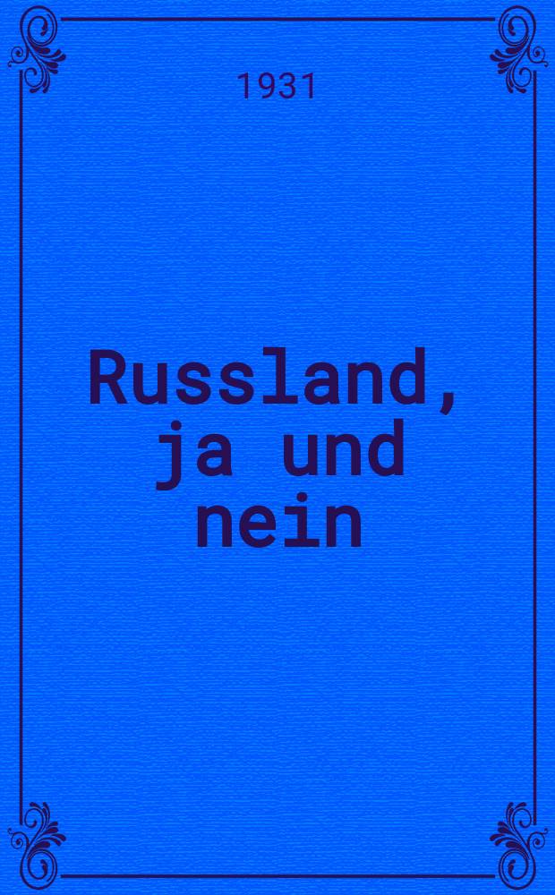 Russland, ja und nein