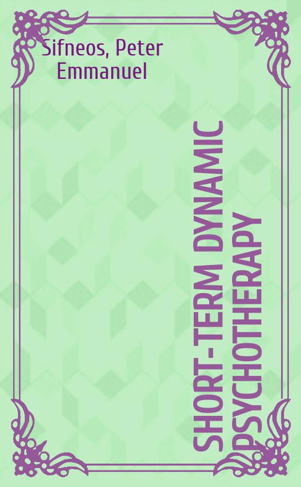 Short-term dynamic psychotherapy : Evaluation a. technique