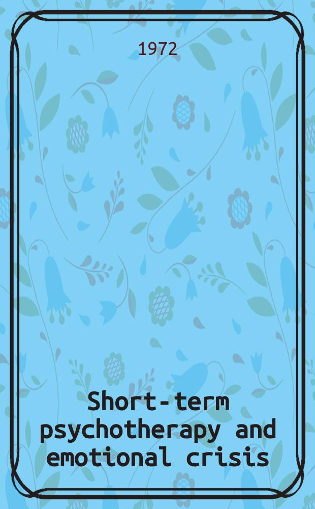 Short-term psychotherapy and emotional crisis