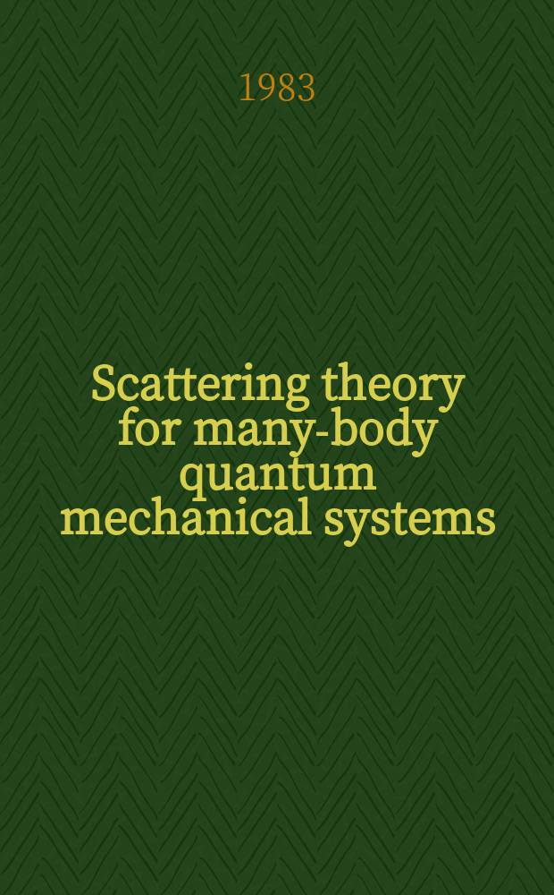 Scattering theory for many-body quantum mechanical systems : Rigorous results