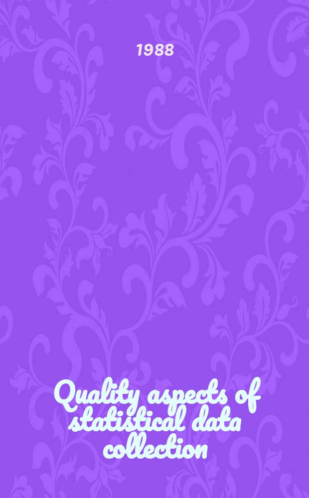 Quality aspects of statistical data collection : Acad. proefschr