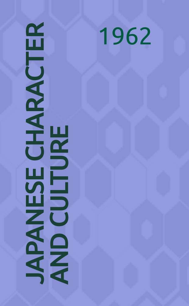 Japanese character and culture : A book of selected readings