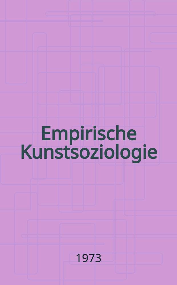 Empirische Kunstsoziologie : Eine Einführung mit kommentierter Bibliographie