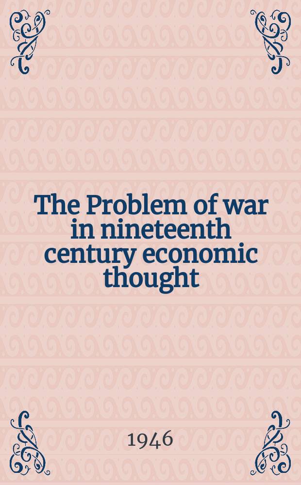 The Problem of war in nineteenth century economic thought