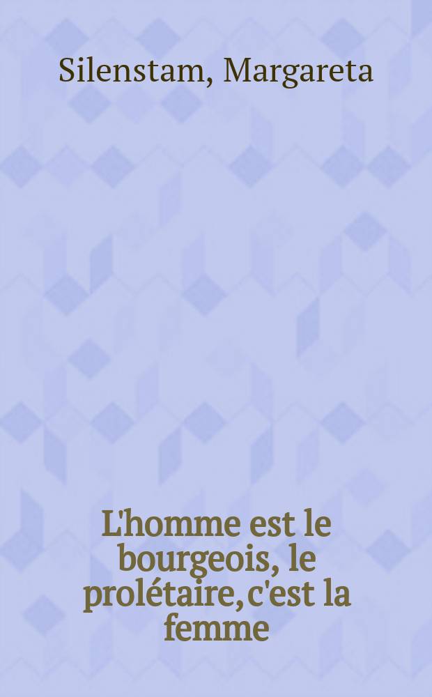 L'homme est le bourgeois, le prolétaire, c'est la femme : Un examen des phrases d'identité de forme A est B et A, c'est B