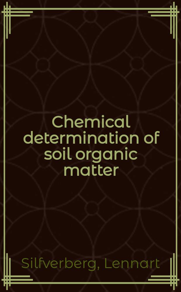 Chemical determination of soil organic matter : A critical review of existing methods
