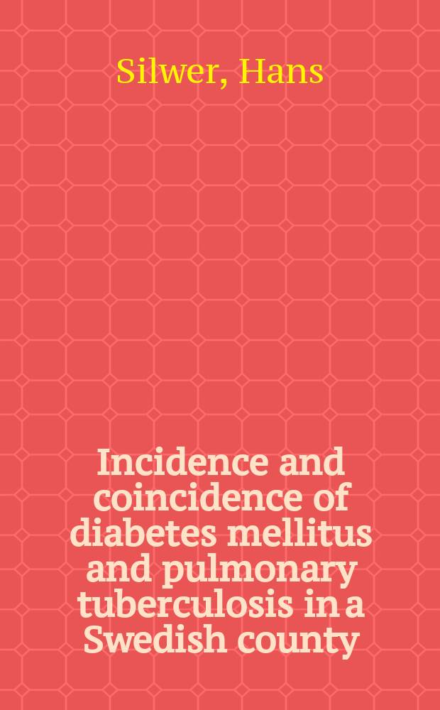 Incidence and coincidence of diabetes mellitus and pulmonary tuberculosis in a Swedish county