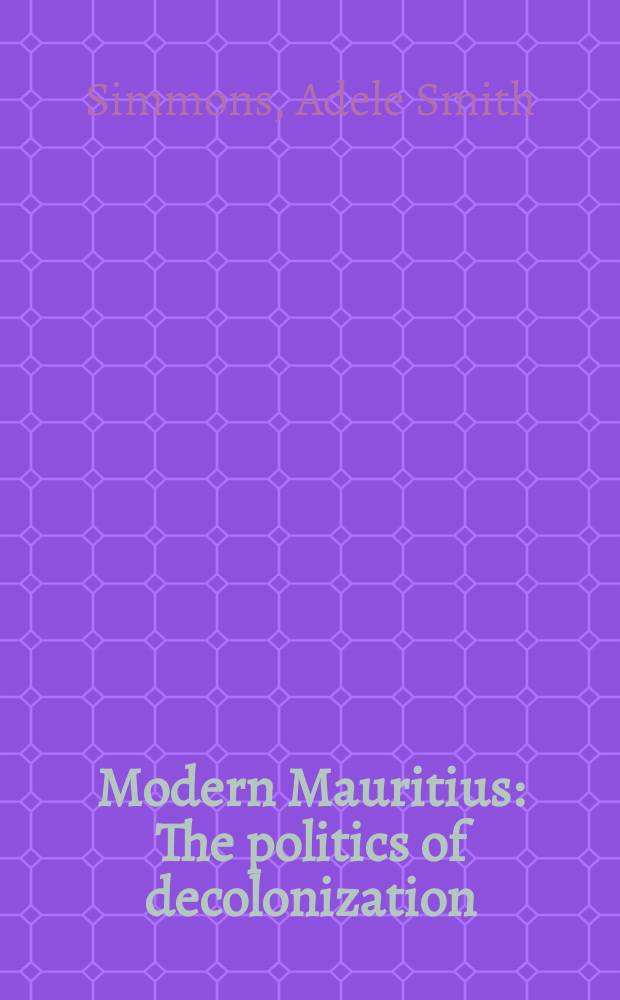 Modern Mauritius : The politics of decolonization