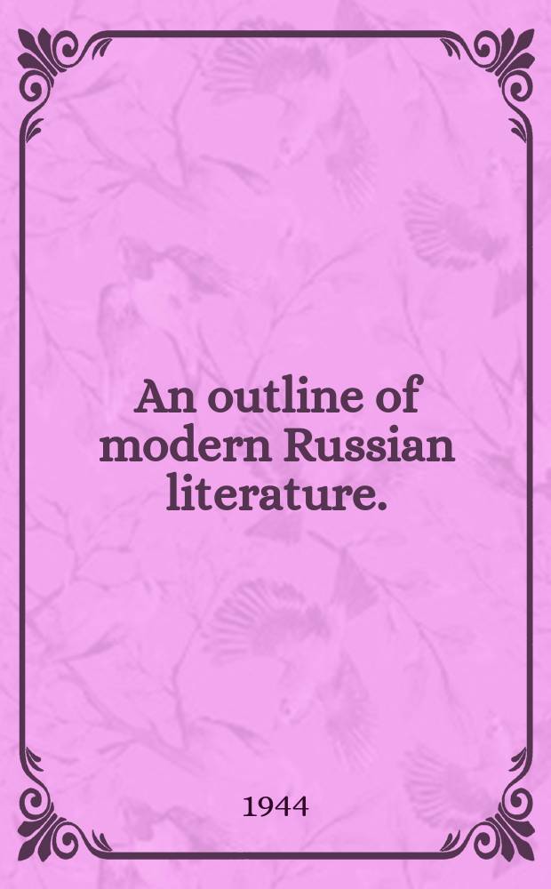 An outline of modern Russian literature. (1880-1940)