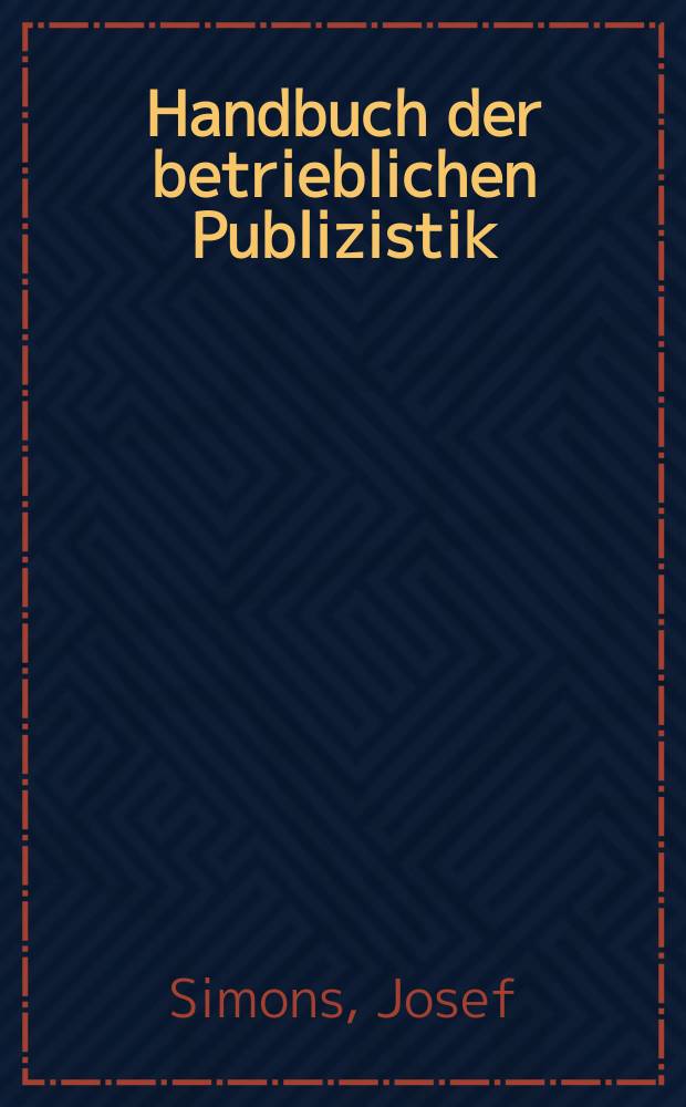 Handbuch der betrieblichen Publizistik