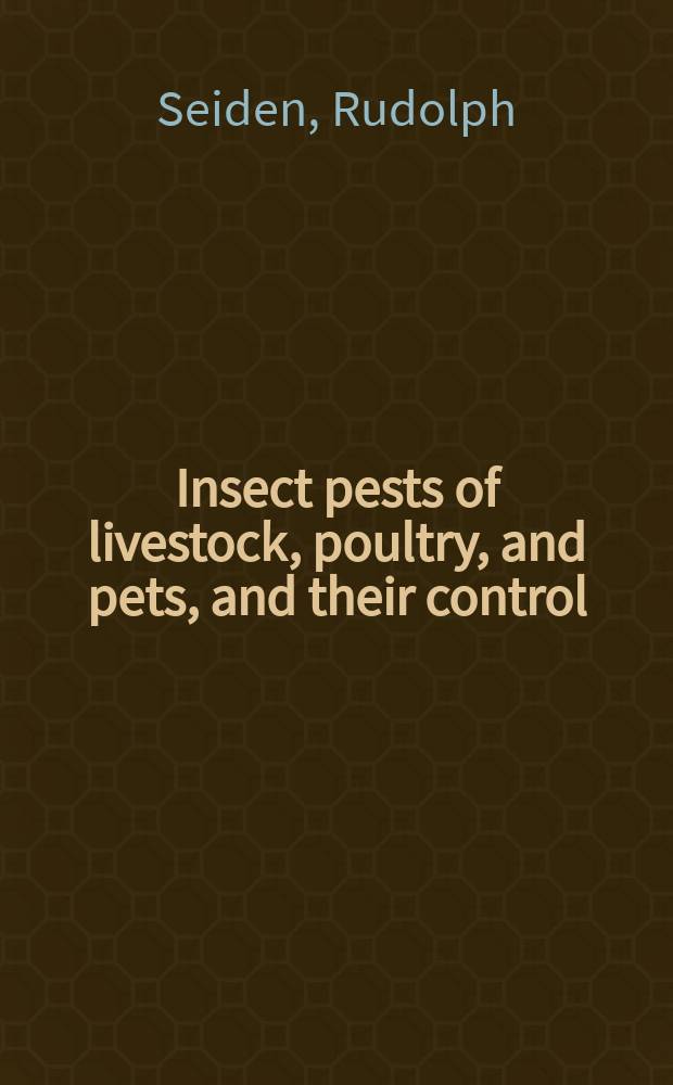 Insect pests of livestock, poultry, and pets, and their control