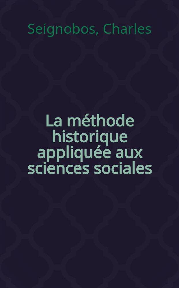 La méthode historique appliquée aux sciences sociales
