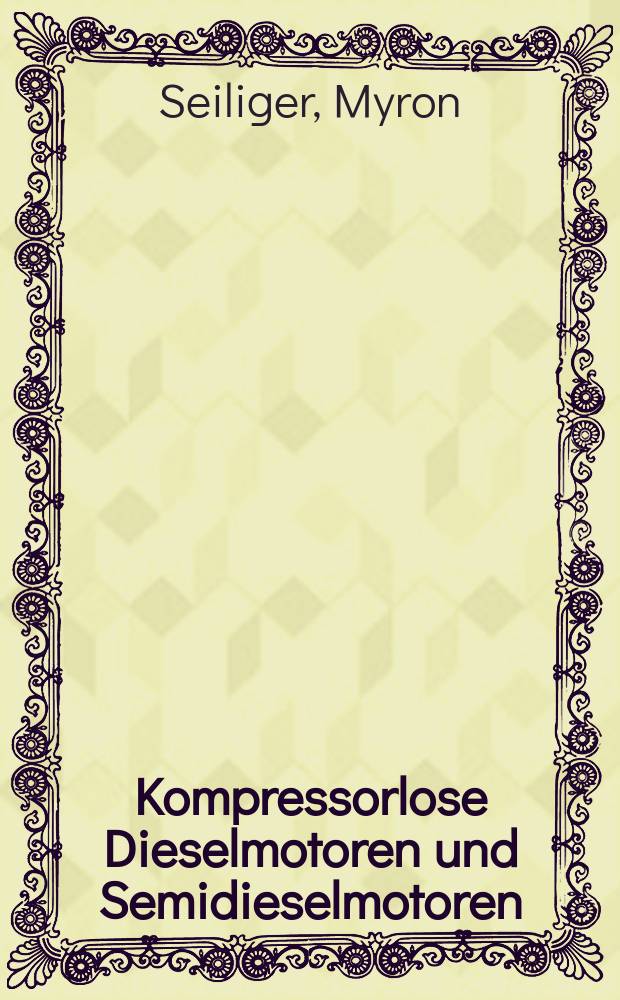 Kompressorlose Dieselmotoren und Semidieselmotoren