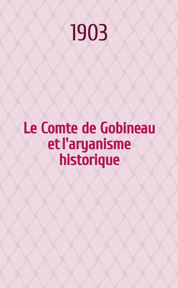 Le Comte de Gobineau et l'aryanisme historique