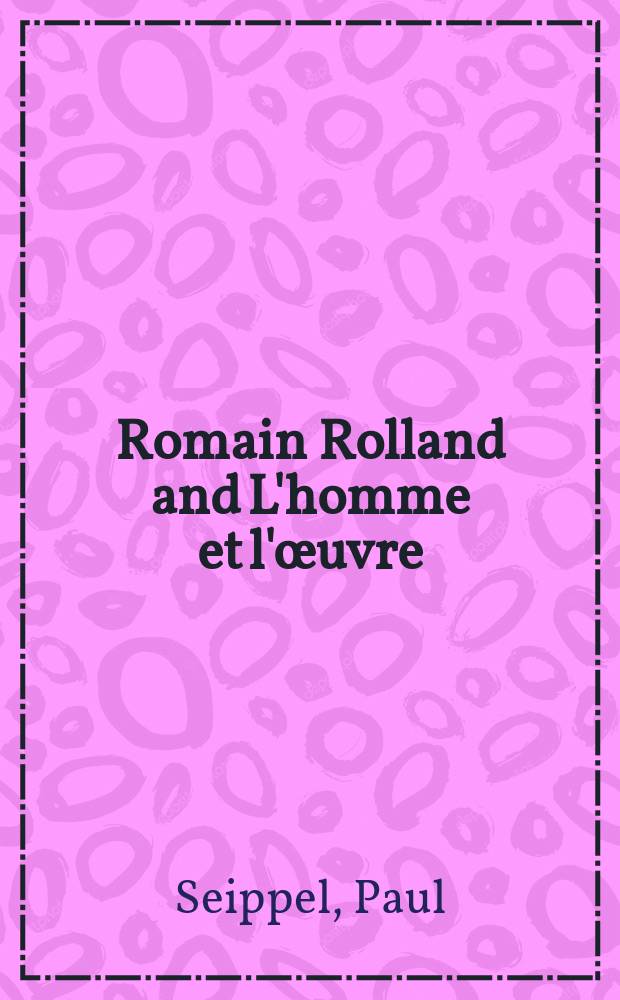 Romain Rolland and L'homme et l'&oelig;uvre