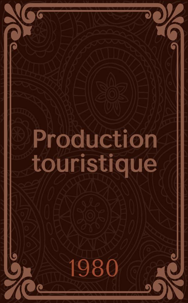 Production touristique : Politique touristique - gestion touristique