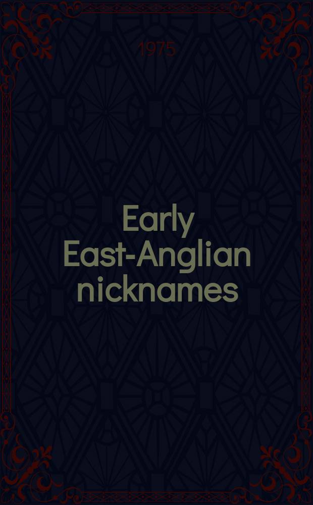 Early East-Anglian nicknames : Bahuvrihi names