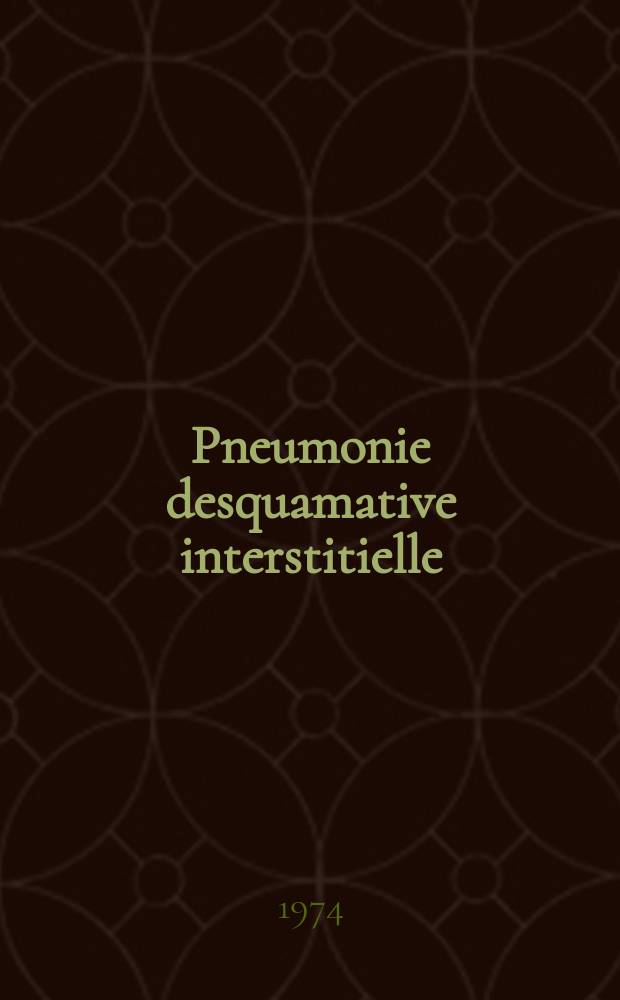 Pneumonie desquamative interstitielle : À propos d'une observation personnelle : Thèse ..