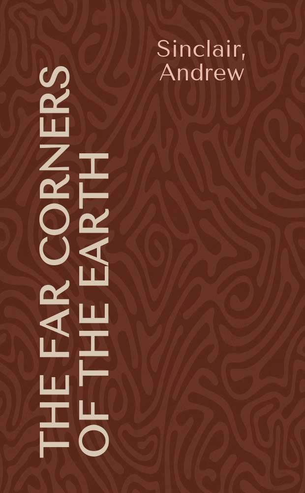 The far corners of the earth : A novel