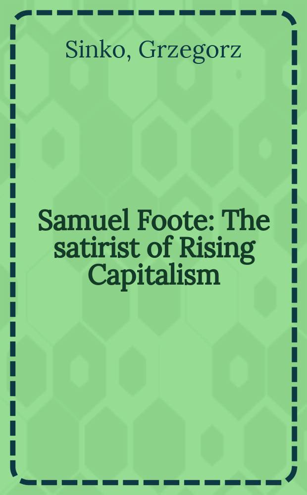 Samuel Foote : The satirist of Rising Capitalism