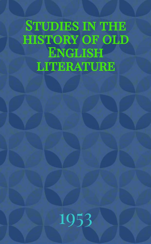 Studies in the history of old English literature