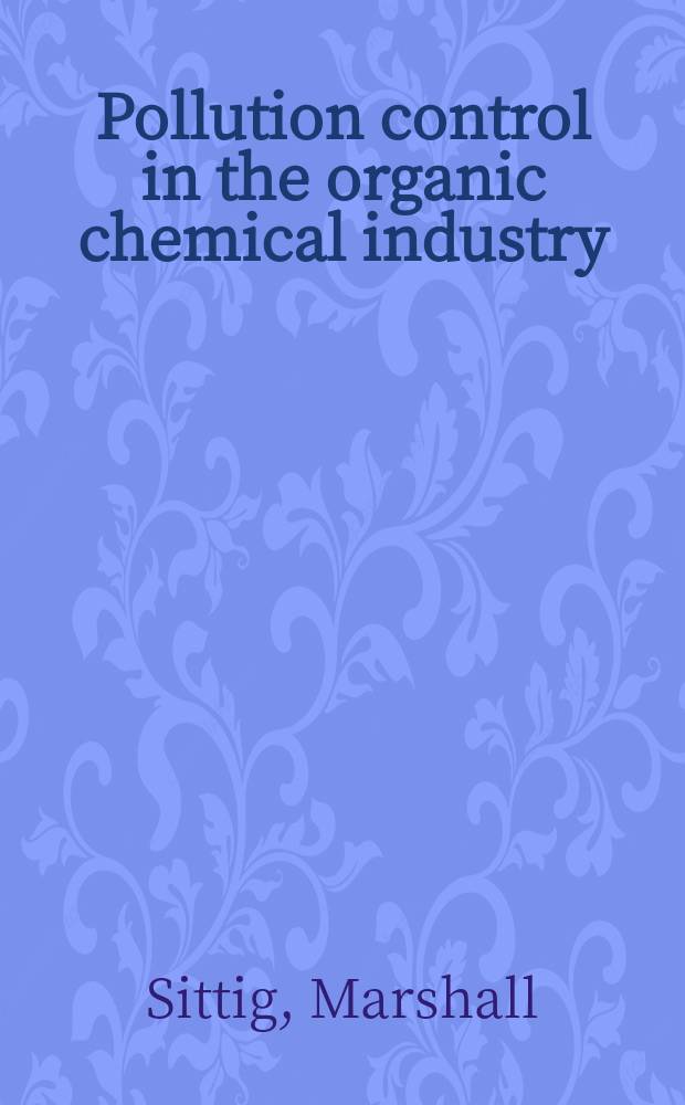 Pollution control in the organic chemical industry