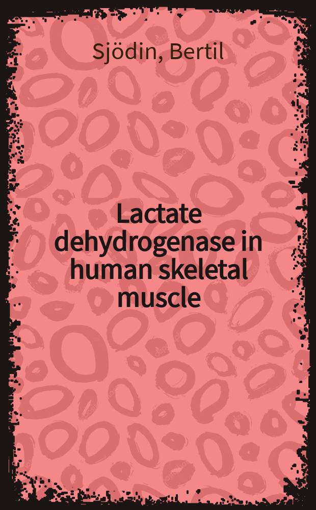Lactate dehydrogenase in human skeletal muscle