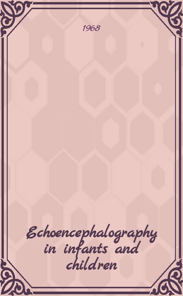 Echoencephalography in infants and children : Сomparison with cerebral pneumography in measuring ventricular size