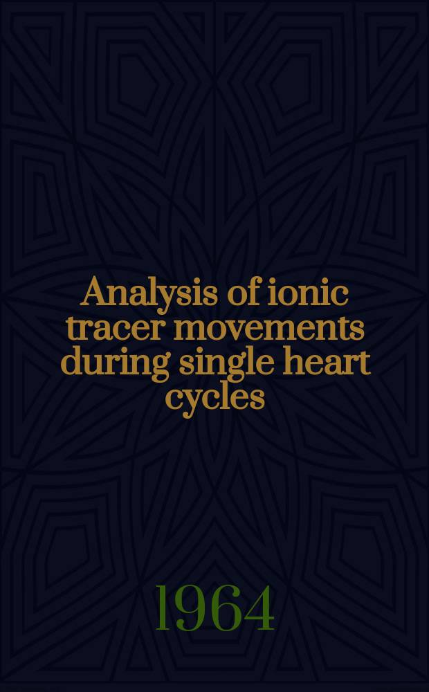 Analysis of ionic tracer movements during single heart cycles