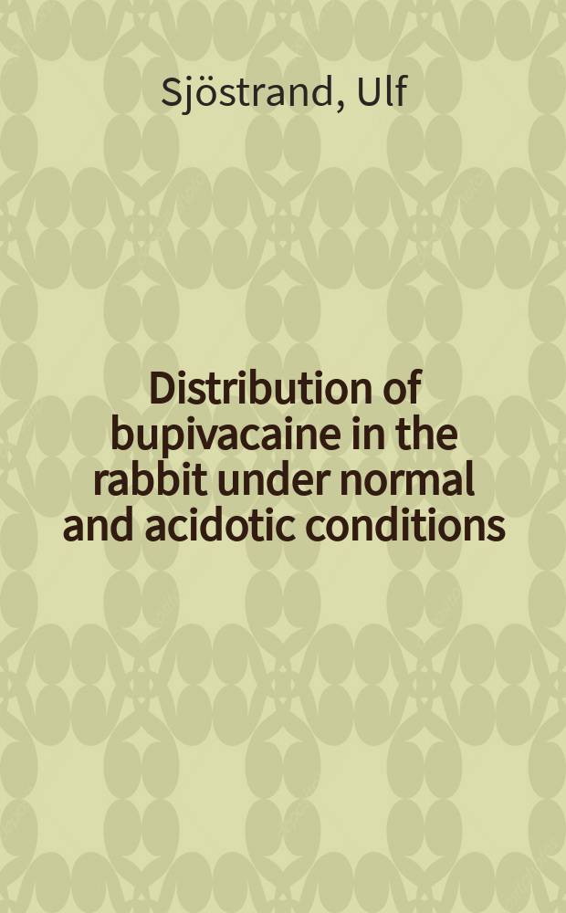 Distribution of bupivacaine in the rabbit under normal and acidotic conditions