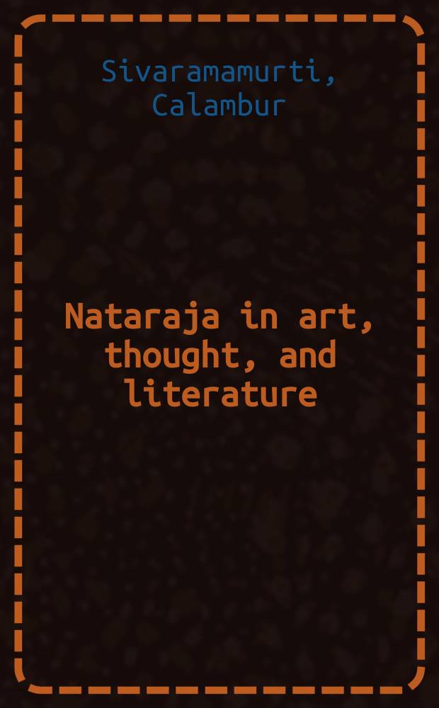Nataraja in art, thought, and literature