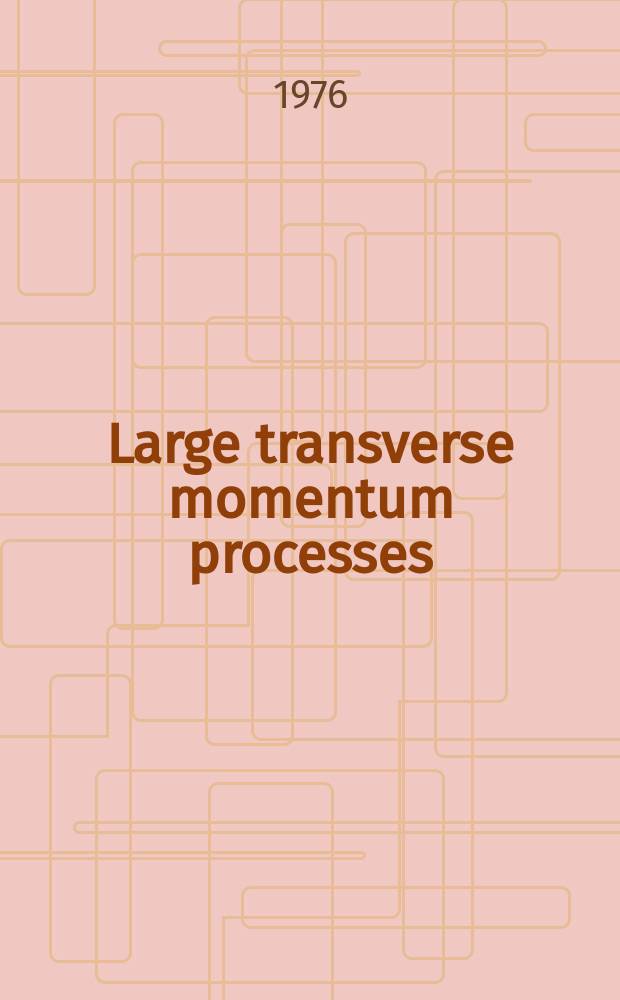 Large transverse momentum processes