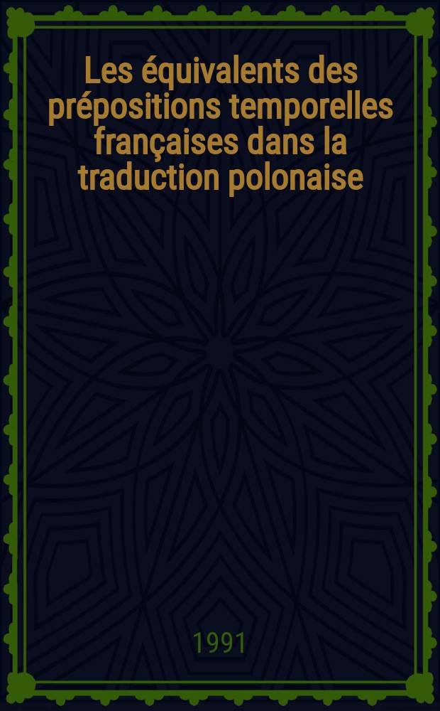 Les équivalents des prépositions temporelles françaises dans la traduction polonaise