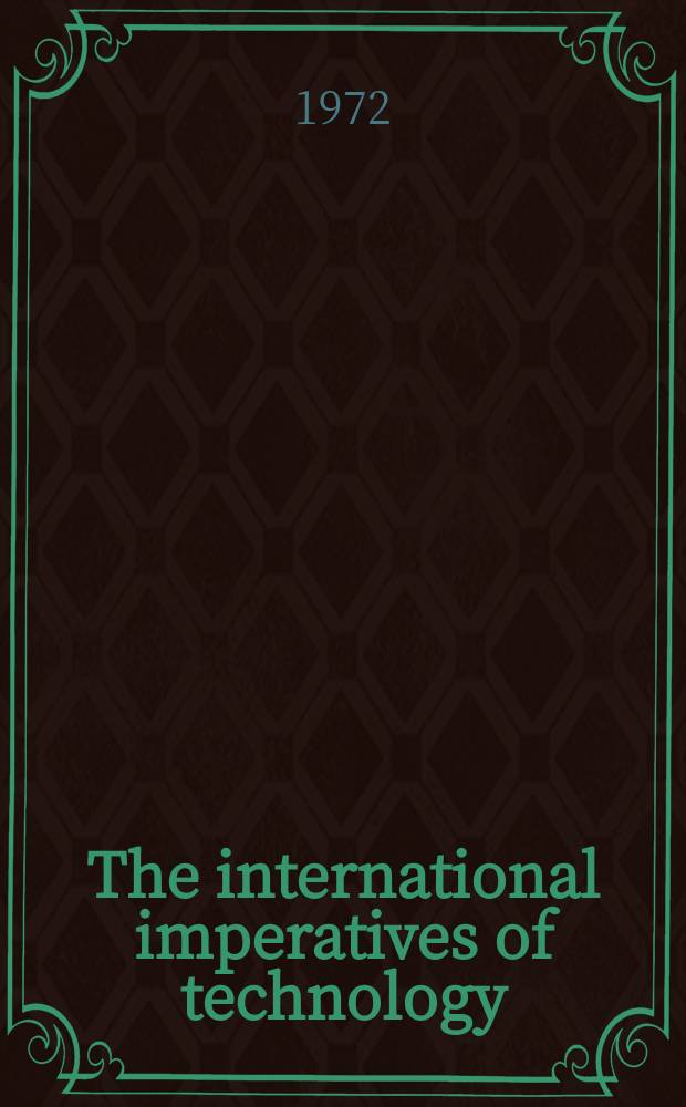 The international imperatives of technology : Technological development and the international political system