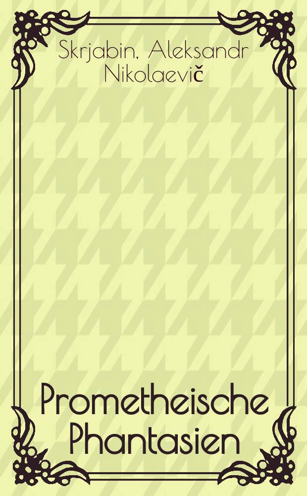 Prometheische Phantasien