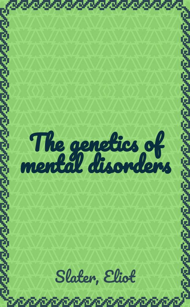 The genetics of mental disorders