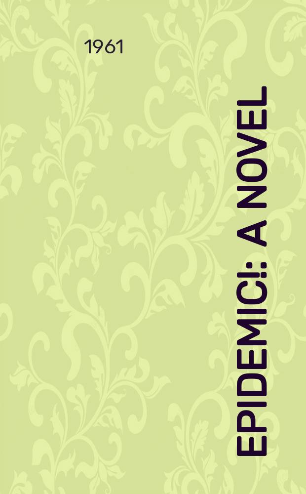 Epidemic! : A novel