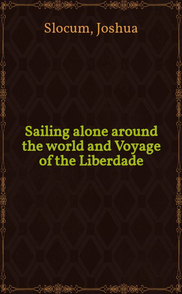 Sailing alone around the world and Voyage of the Liberdade