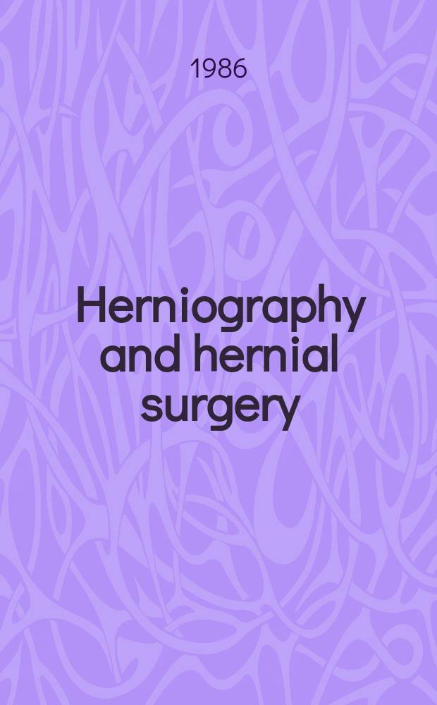 Herniography and hernial surgery : Diss.
