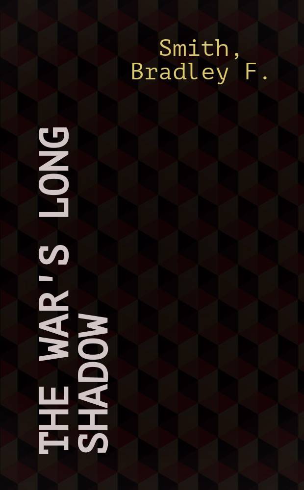 The war's long shadow : The Second World War a. its aftermath : China, Russia, Britain, America
