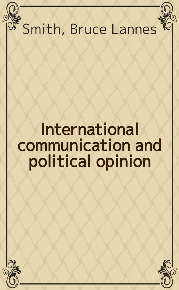 International communication and political opinion : A guide to the literature