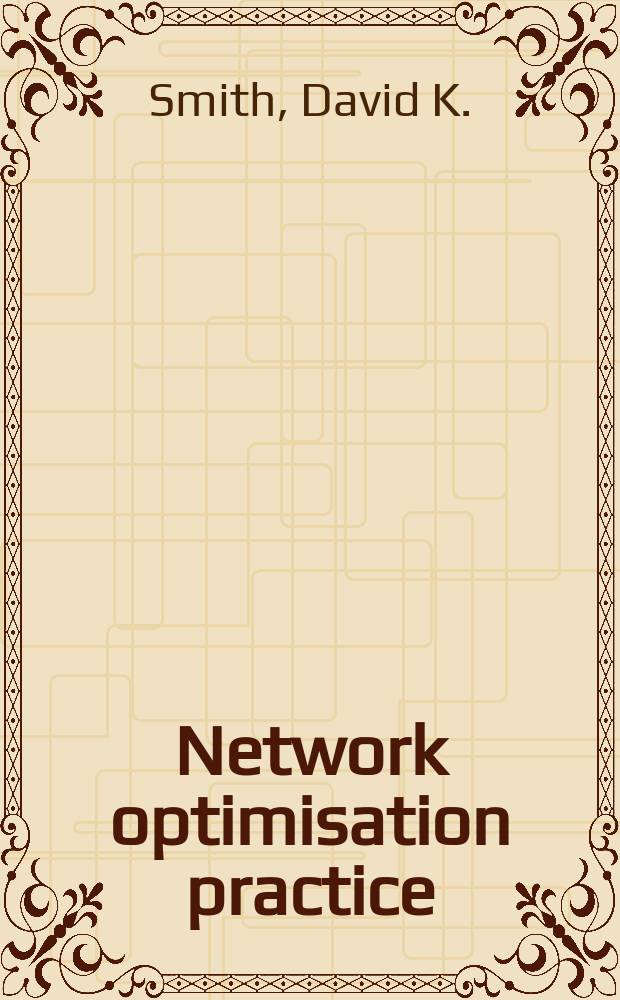 Network optimisation practice : A computational guide