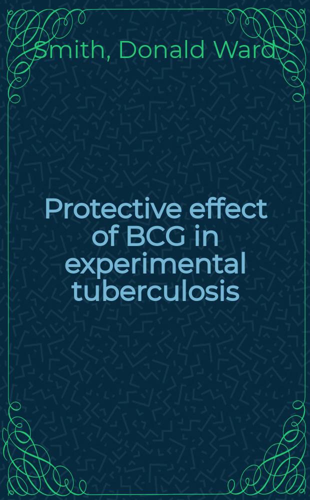 Protective effect of BCG in experimental tuberculosis