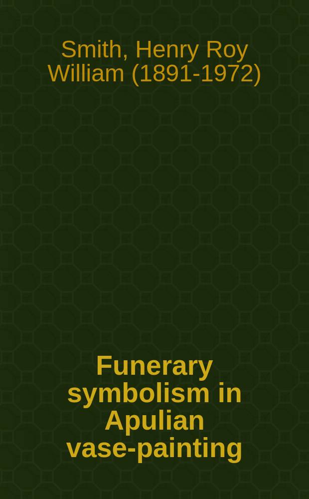 Funerary symbolism in Apulian vase-painting