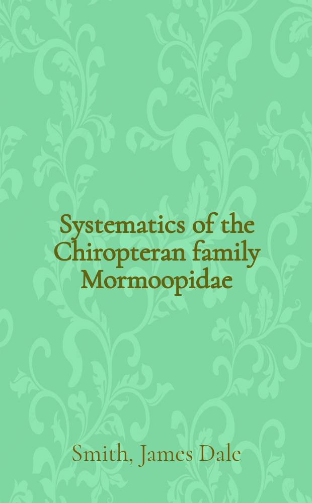 Systematics of the Chiropteran family Mormoopidae