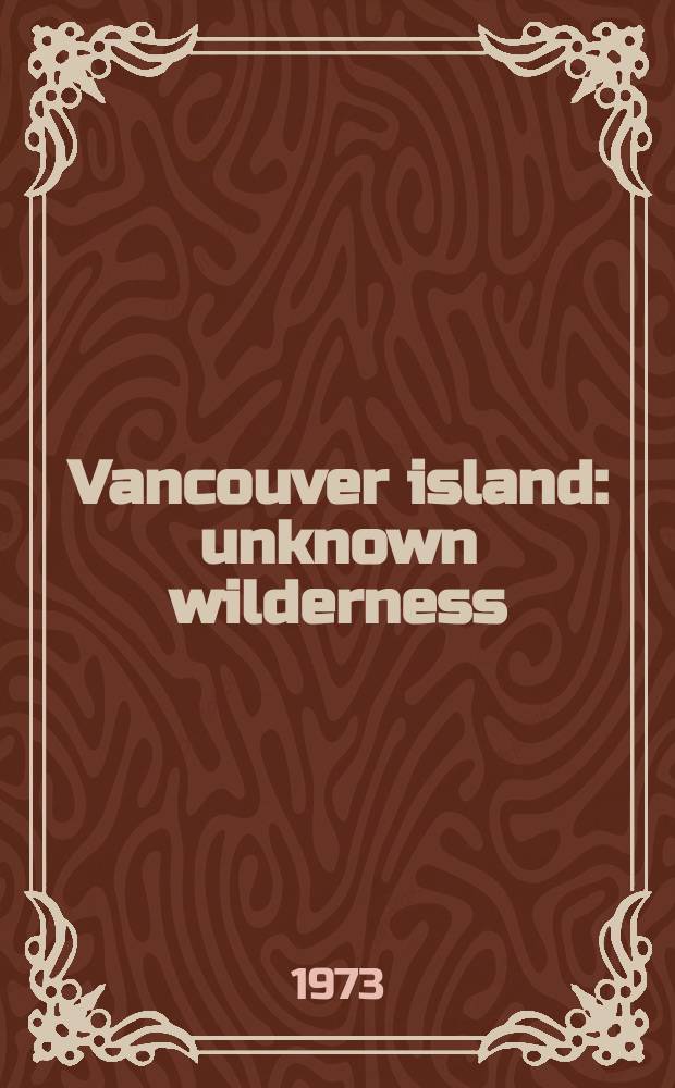 Vancouver island: unknown wilderness