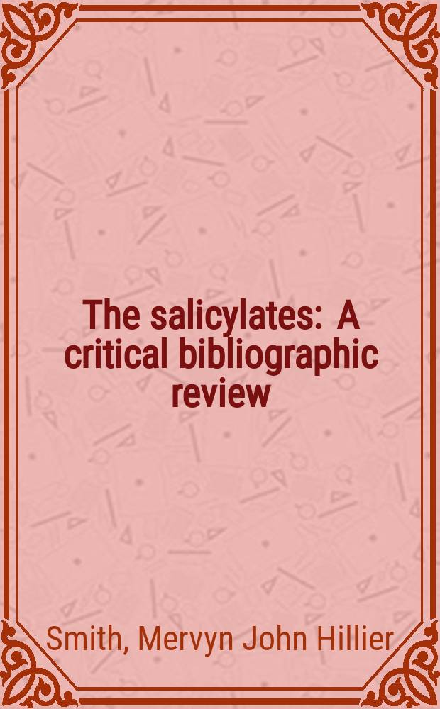 The salicylates : A critical bibliographic review